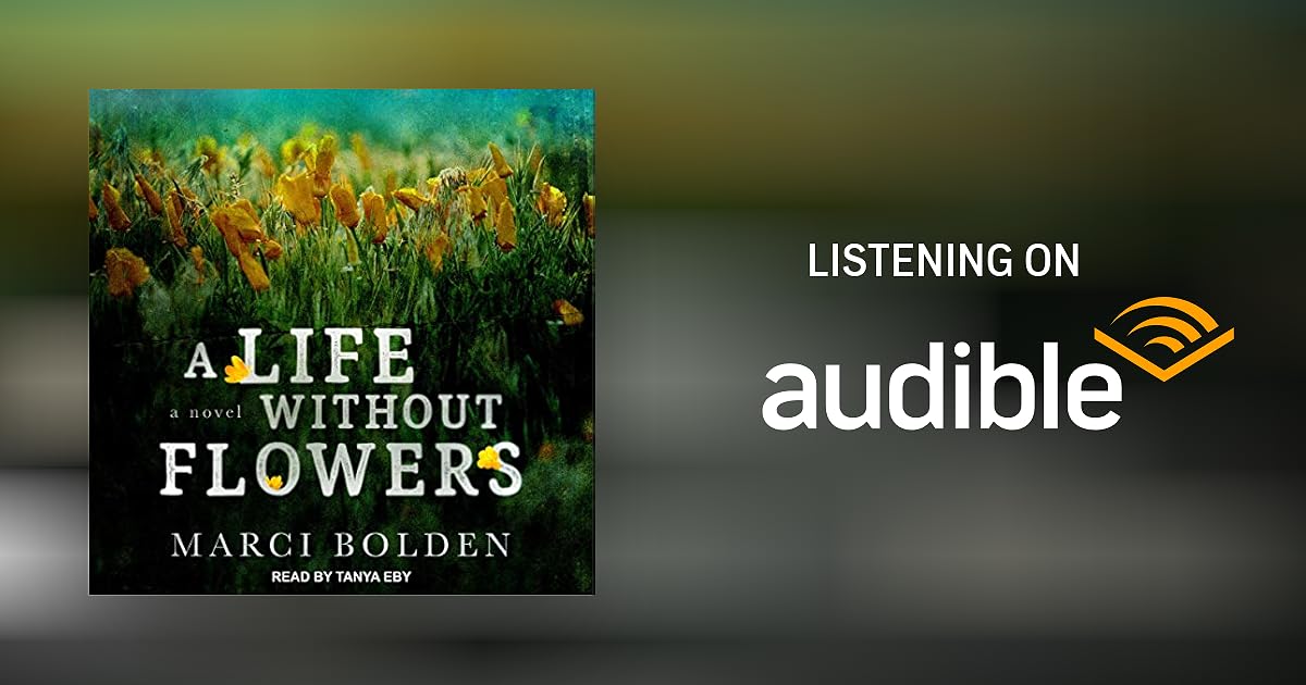 A Life Without Flowers by Marci Bolden Audiobook